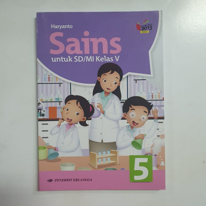 SAINS KELAS 1,2,4,5,6 SD/MI REVISI KURIKULUM 2013 ERLANGGA