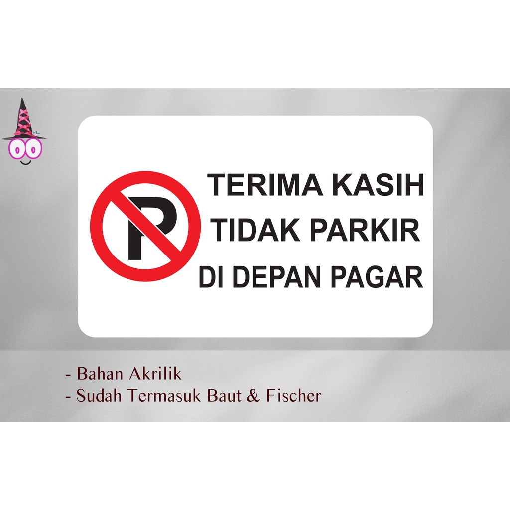 Rambu Dilarang Parkir Di Depan Pagar | Tidak Parkir di Depan Pagar Sign | Sign Dilarang Parkir Depan Pagar Akrilik Printed | Sign Rambu Dilarang Parkir Di Depan Pintu Pagar