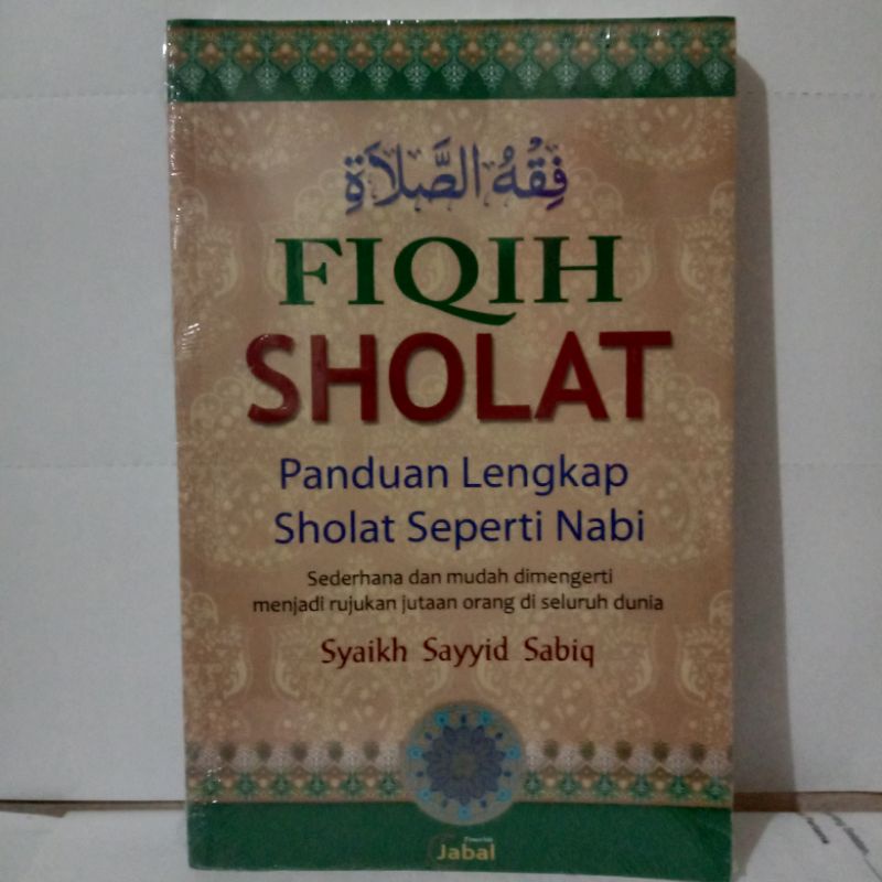 fiqih sholat panduan lengkap sholat seperti nabi ( jabal )