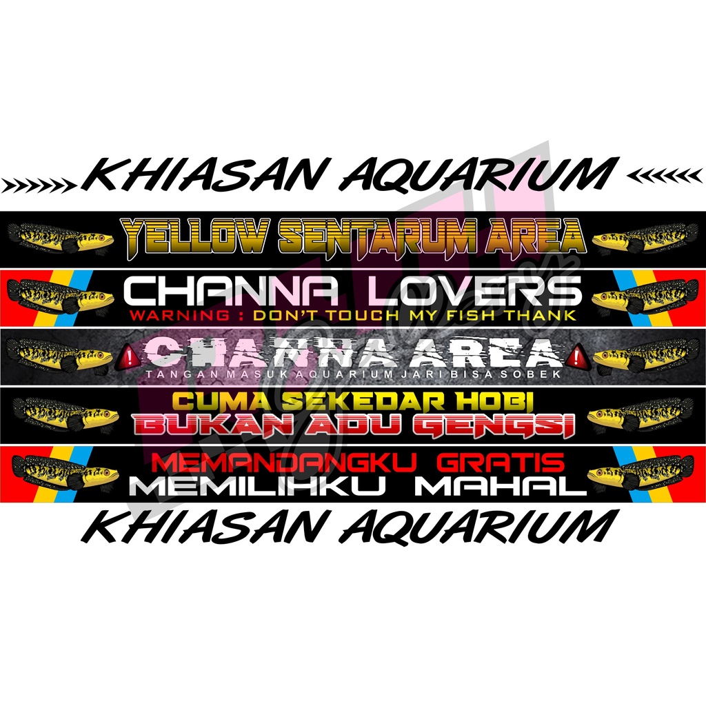 Sticker Aquarium Channa yellow Sentarum Area  | Bukan Adu Gengsi | Memandangku Gratis | Channa Lovers | Dilarang Pegang kaca | Ikan Galak | Predator Fish Area | Termurah