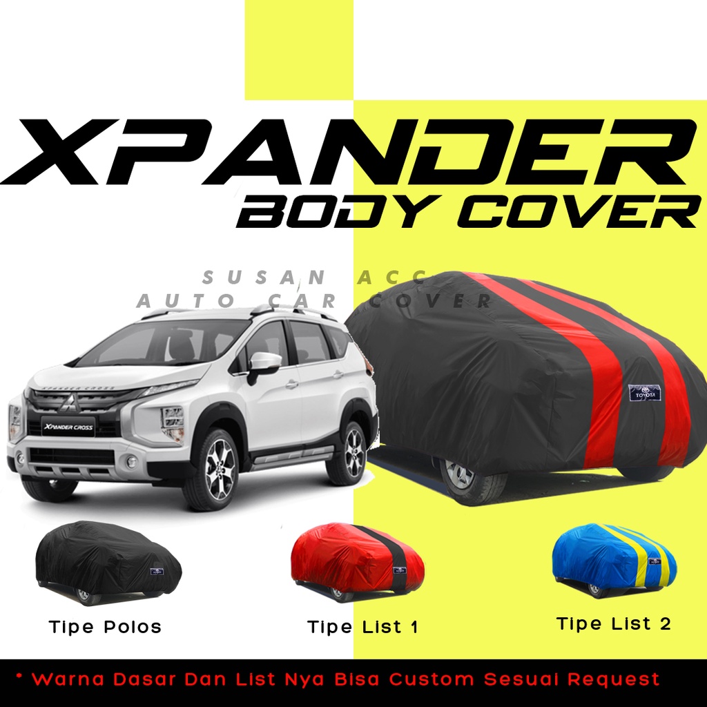 Premium Body Cover Mobil Xpander Sarung Mobil Xpander/Xpander Cross/xpander sport/xpander ultimate/xpander glx/xpander Exceed/ertiga/ertiga gl/ertiga gx/avanza/xenia