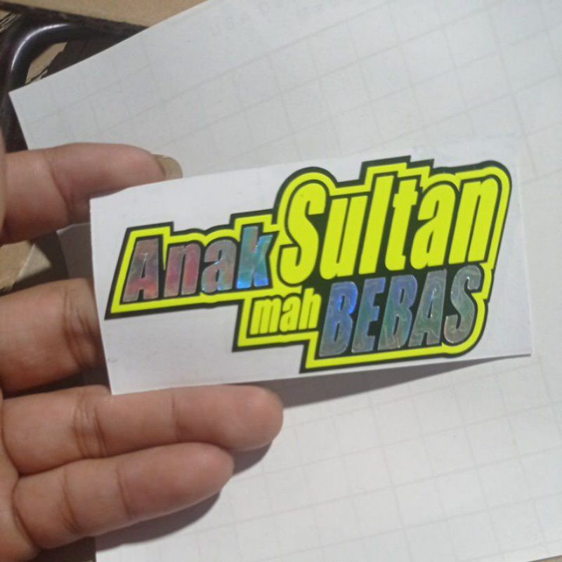 STICKER ANAK SULTAN MAH BEBAS CUTTING