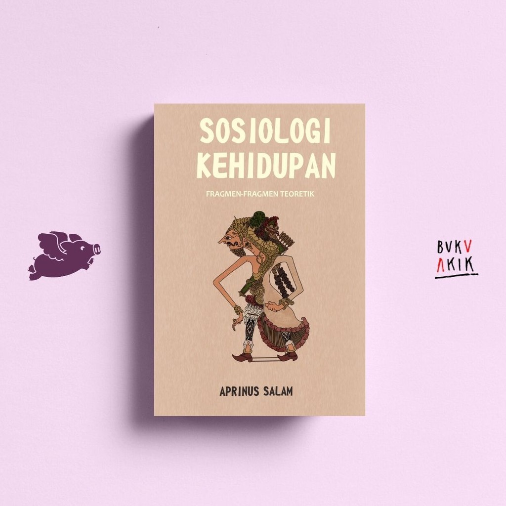 Sosiologi Kehidupan - Aprinus Salam