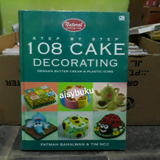 108 resep cake decorating fatmah bahalwan dan tim NCC