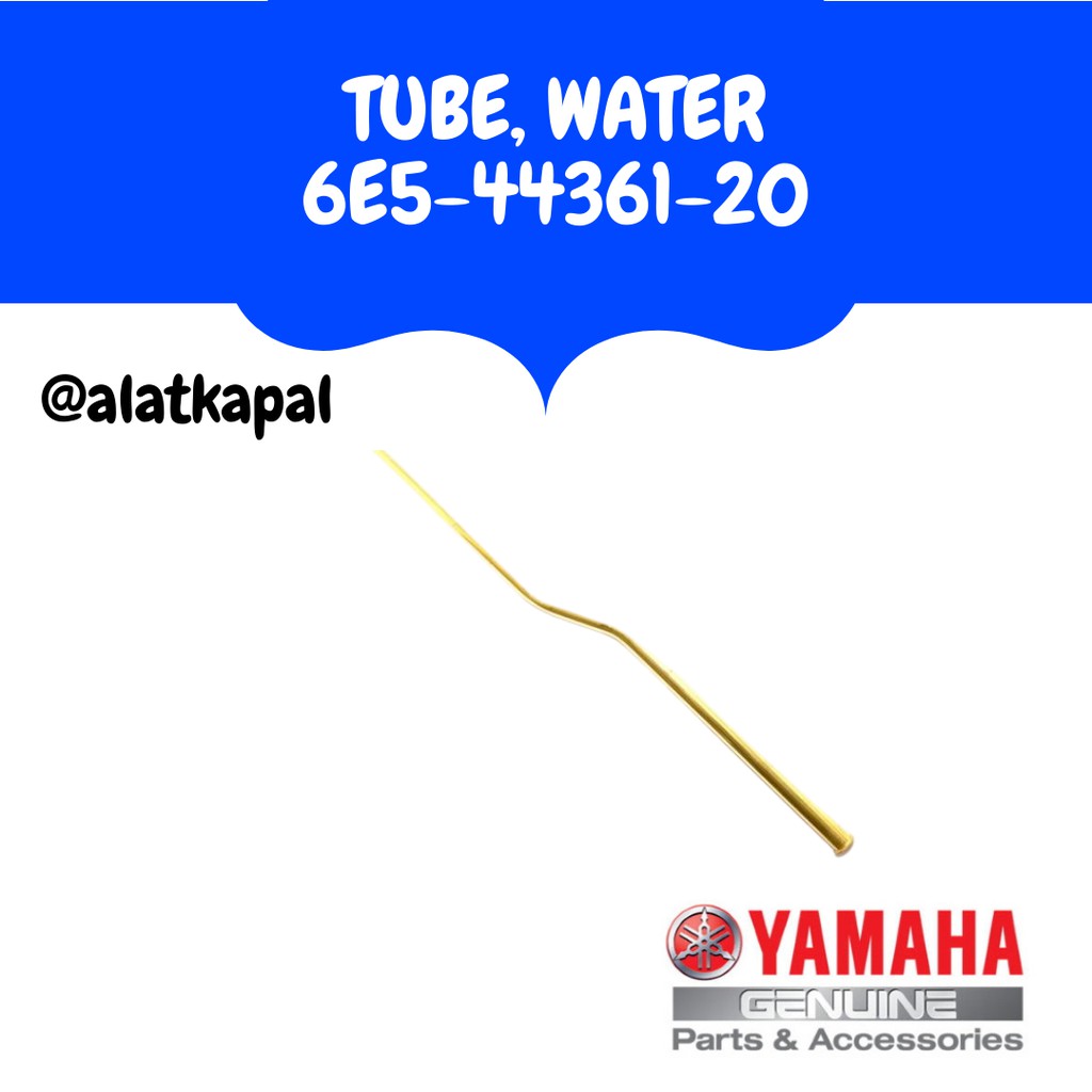 TUBE, WATER 6E5-44361-20 UNTUK MESIN TEMPEL YAMAHA 115PK