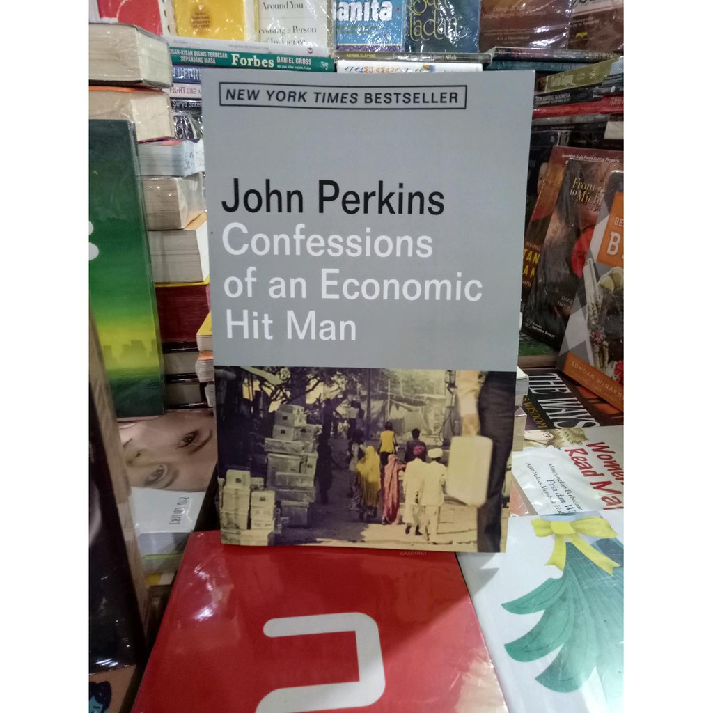 Buy Confessions Of An Economic Hit Man By John Perkins Goodreads Author Online In Pakistan Online Books Outlet