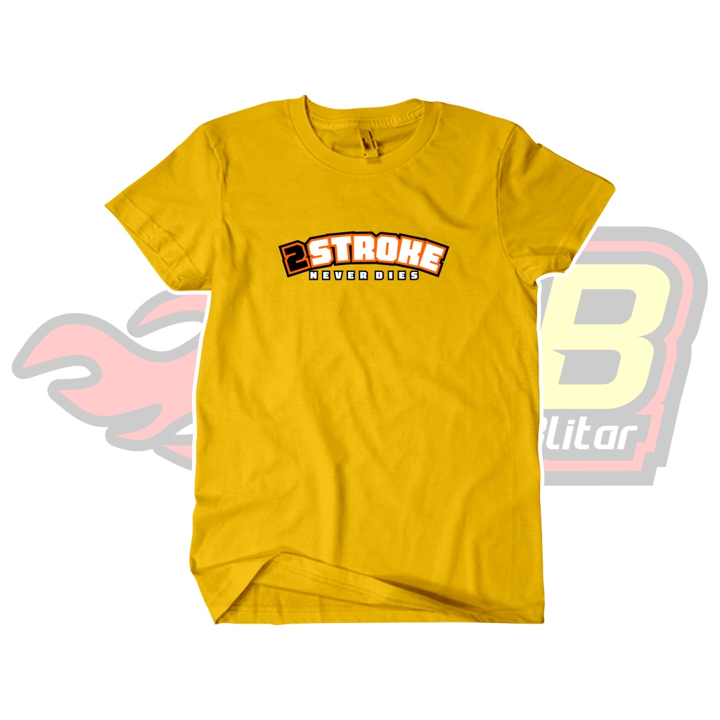 Kaos Distro 2 Stroke Never Dies Katun Combed