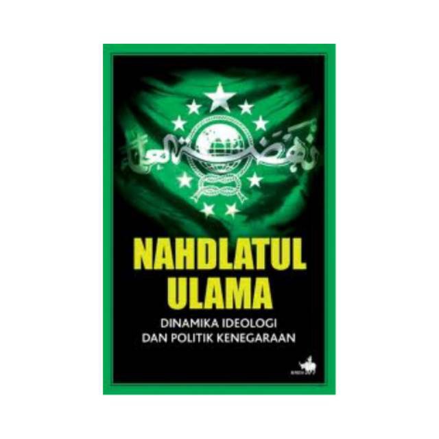 

Buku Nahdlatul Ulama Dinamika Ideologi Dan Politik Kenegaraan
