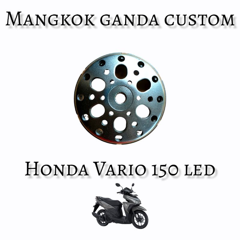 Mangkok Kampas ganda Custom Honda Vario 150 led 2017