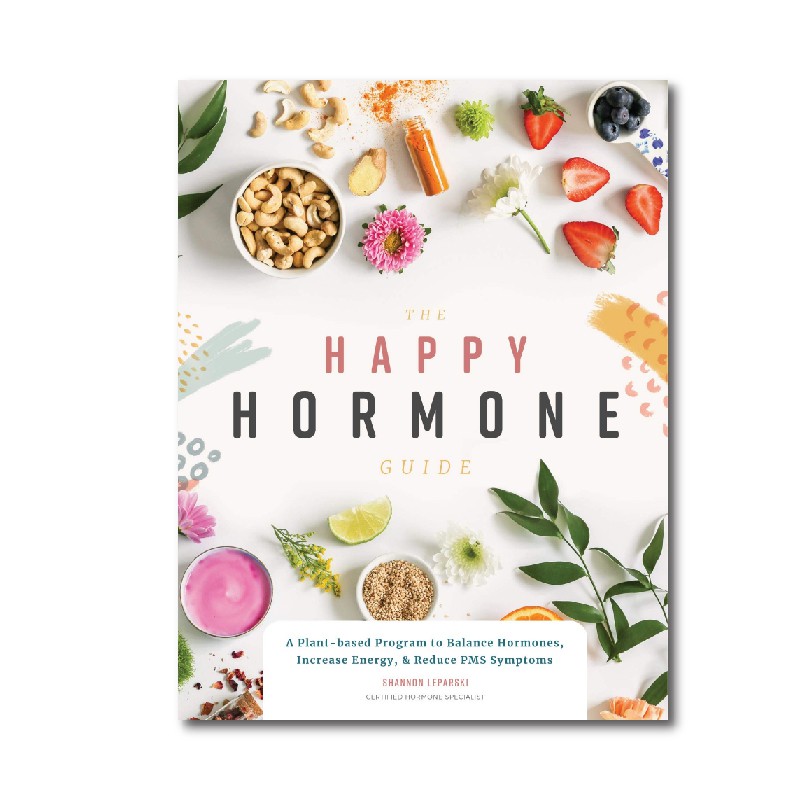 The Happy Hormone Guide: A Plant-Based Program to Balance Ho - 9781944515836 - Buku Ori Periplus