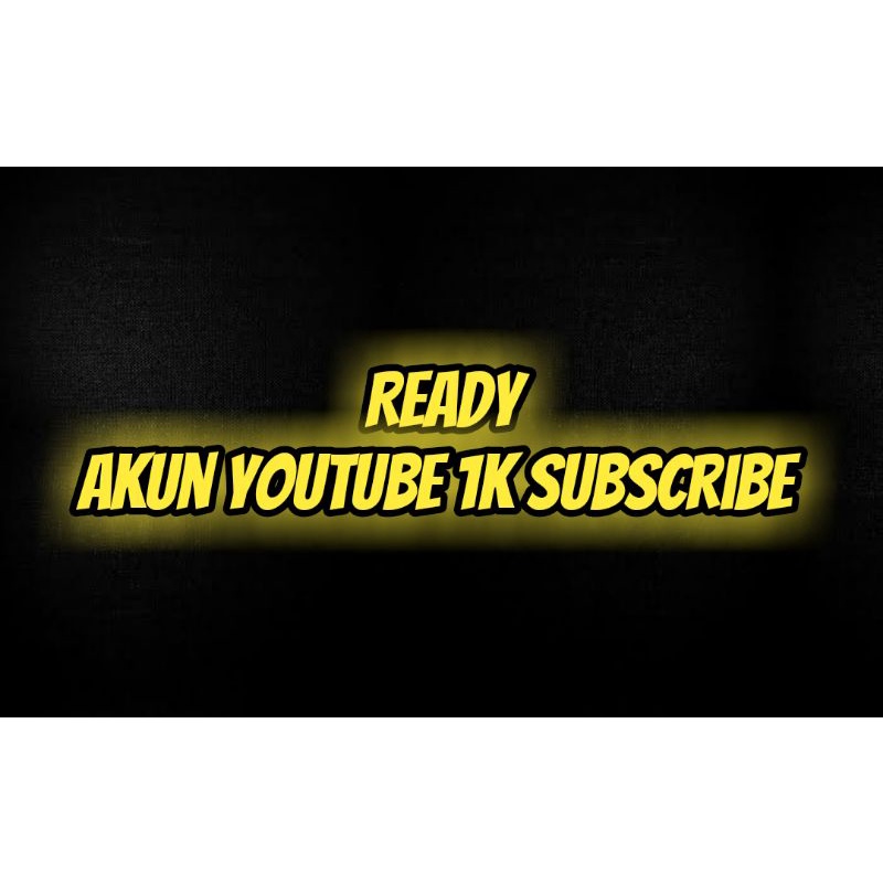 Akun YouTube 1000 subscribeee