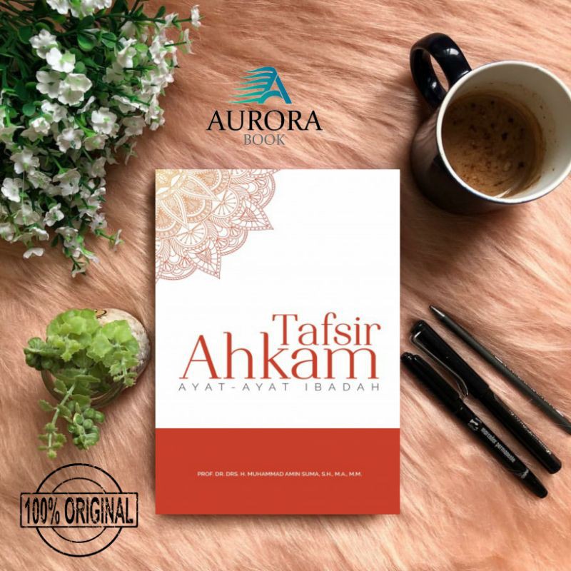 Jual Jual Buku Tafsir Ahkam Ayat Ayat Ibadah Muhammad Amin Suma Original Shopee Indonesia 5471