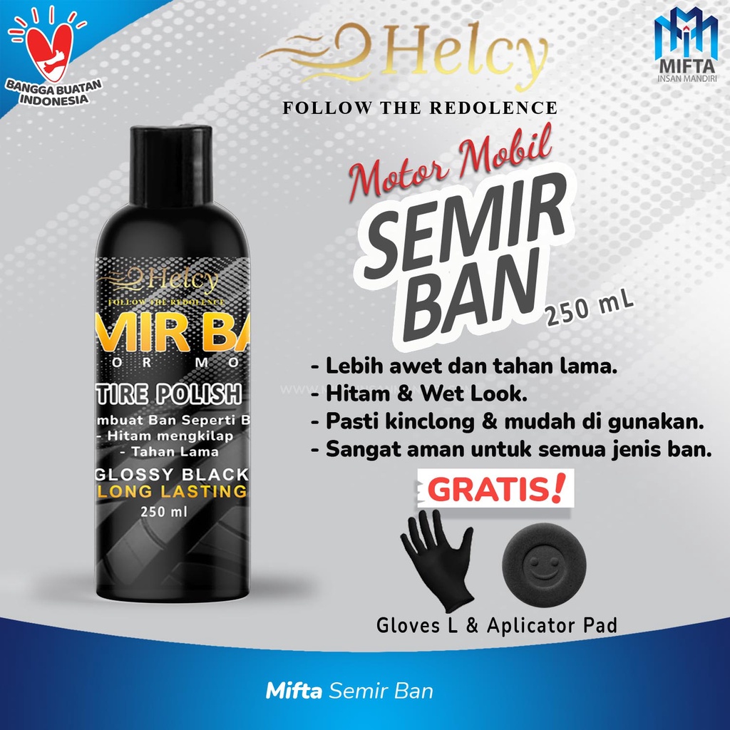 HELCY SEMIR BAN TIRE GEL / PENGKILAP BAN / PENGHITAM BAN / SEMIR BAN SIAP PAKAI