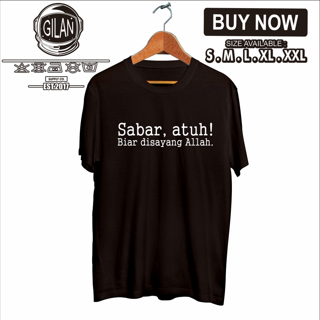Kaos Baju Sabar Atuh Biar Disayang ALLAH Kata Unik Bahasa Daerah Sunda -