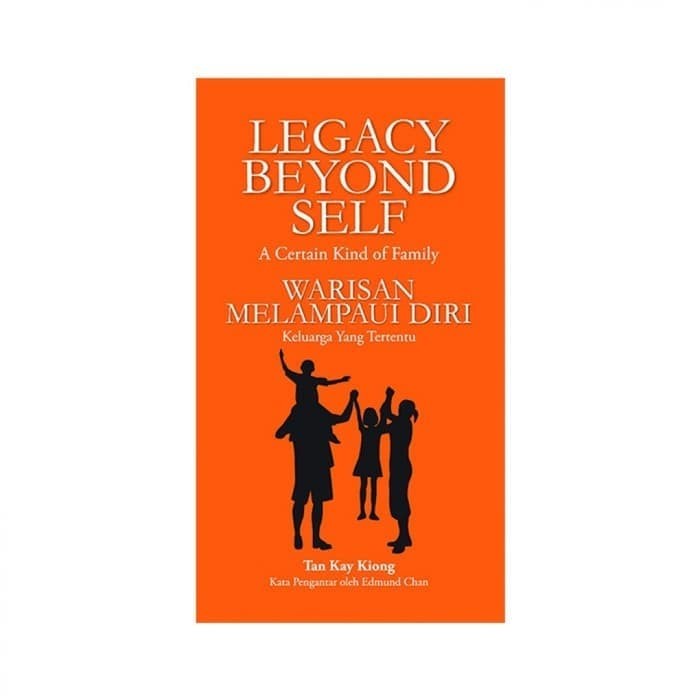 

Buku Legacy Beyond Self - Tan Kay Kiong & Edmund Chan