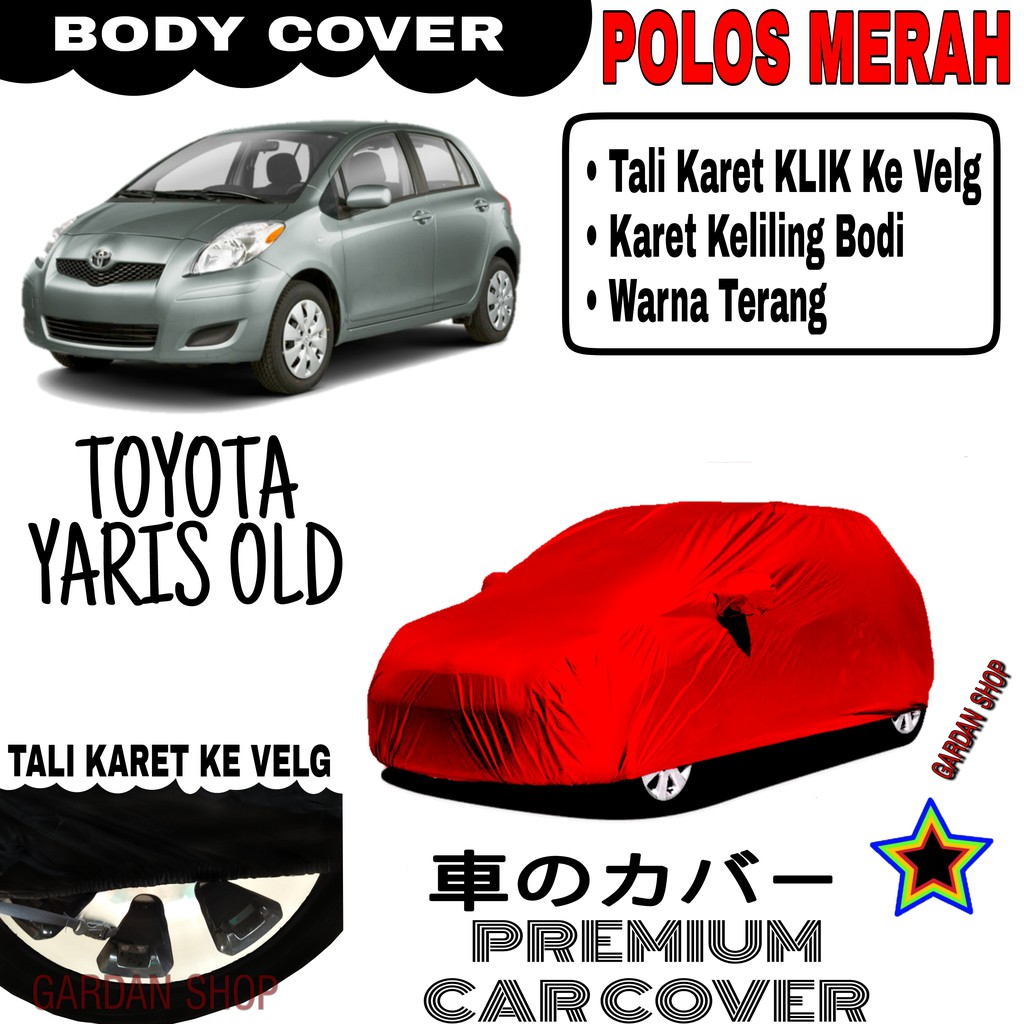 Sarung Mobil TOYOTA YARIS OLD Polos MERAH Body Cover Penutup Body Yaris PREMIUM