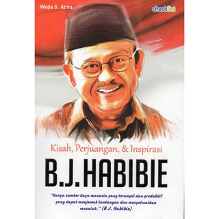 Jual NEW!! BUKU BIOGRAFI B.J. HABIBIE: KISAH, PERJUANGAN & INSPIRASI ...