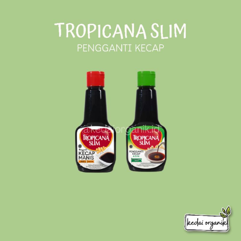 

Tropicana Slim Pengganti Kecap Manis / Tropicana Slim Pengganti Kecap Asin