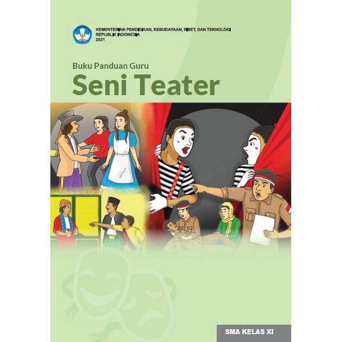 

Buku Panduan Guru Seni Teater untuk SMA Kelas XI