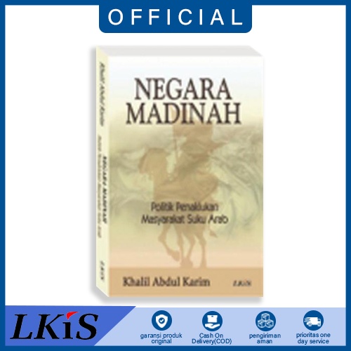 Buku Negara Madinah ; Politik Penaklukan Masyarakat Suku Arab LKiS