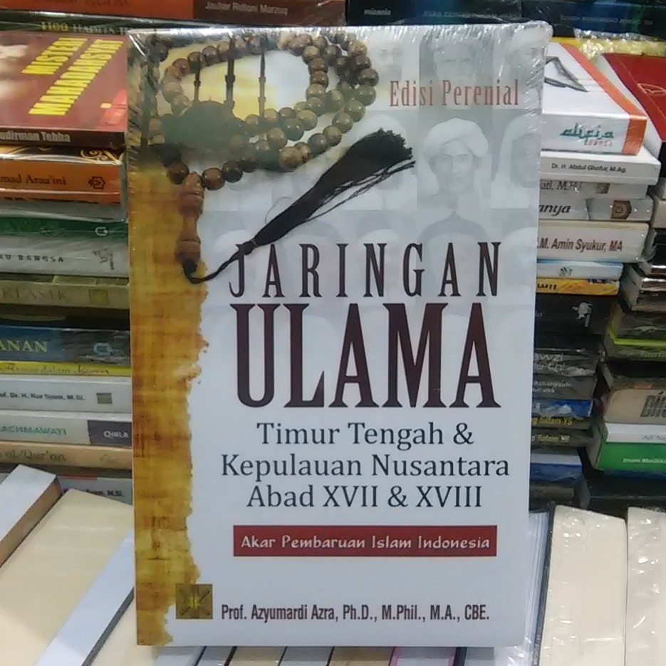 Buku Jaringan Ulama Timur Tengah dan Kepulauan Nusantara Abad XVII & XVIII - Azyumardi Azra