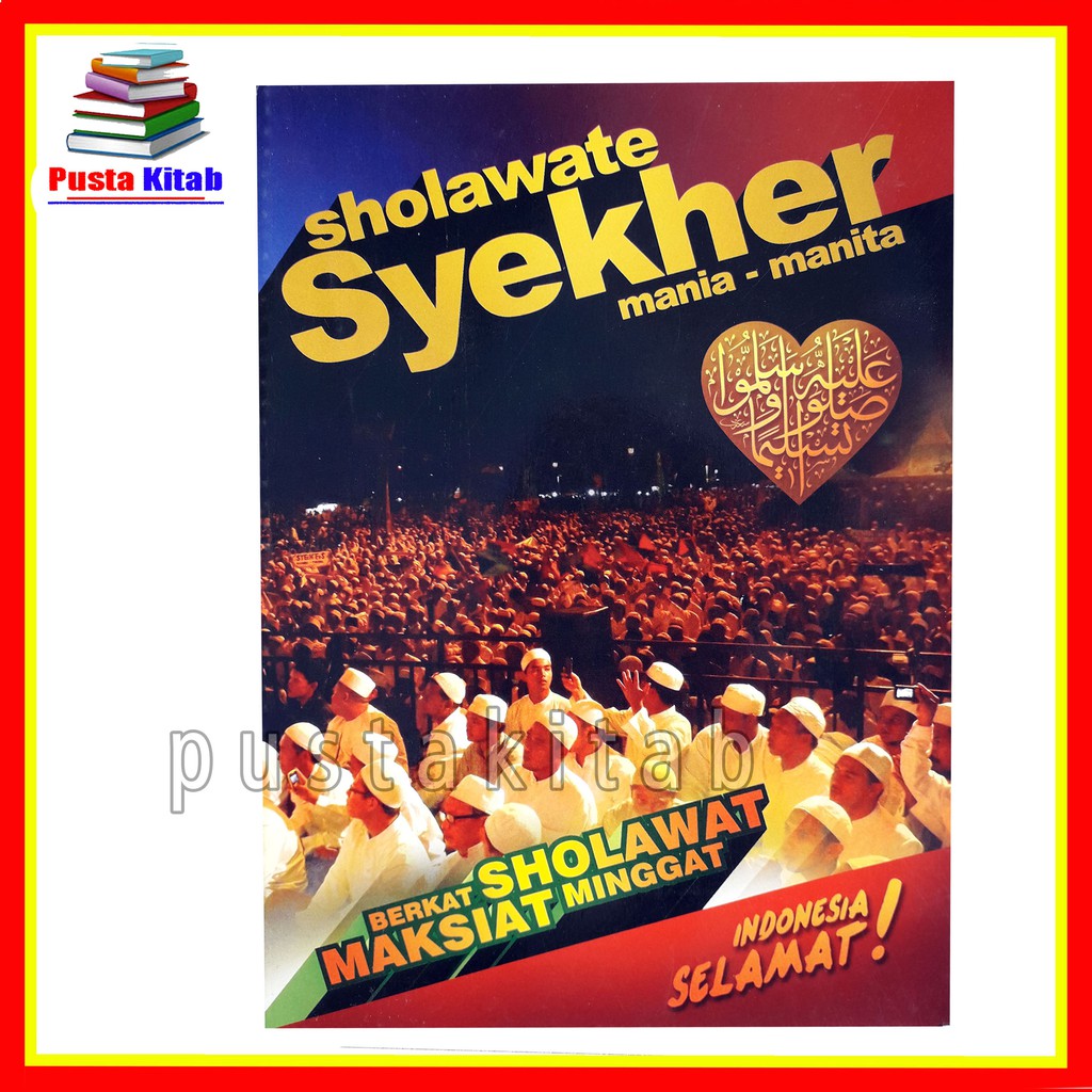

BUKU SHOLAWAT SYEKER MANIA HABIB SYECH DARI SOLO KERTAS HVS PUTIH UKURAN 20cm x 14cm