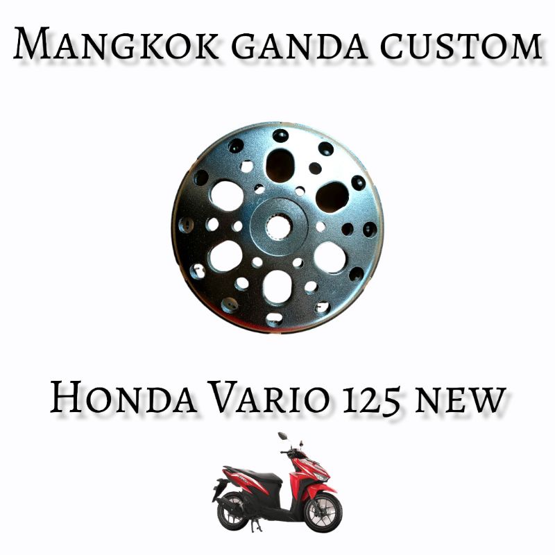 Mangkok kampas ganda custom Honda vario 125 new 2018