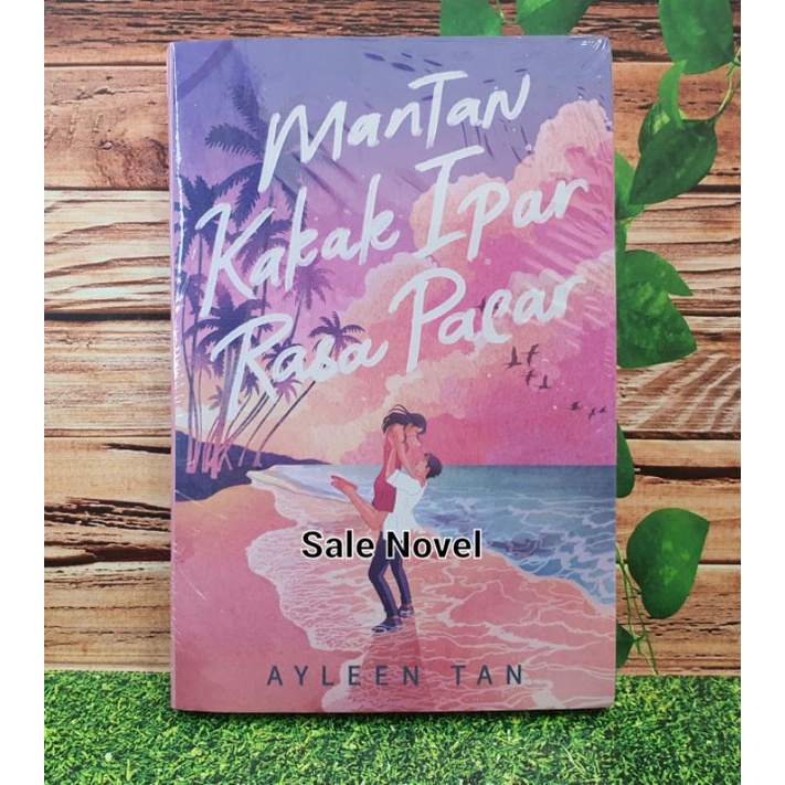 READY Mantan Kakak Ipar Rasa Pacar By Ayleen Tan NOVEL
