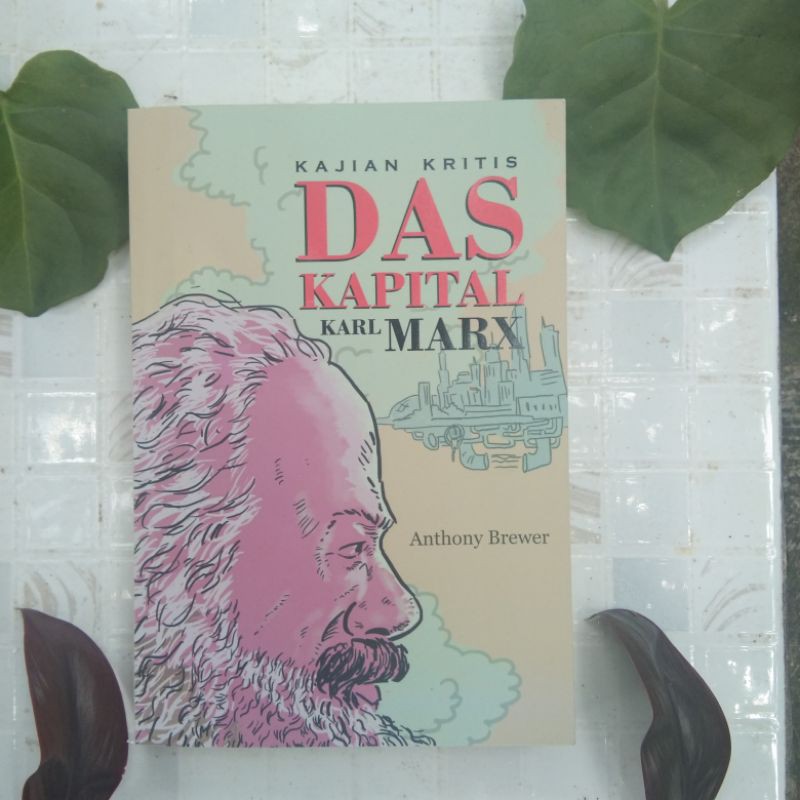 Kajian Kritis Das Kapital Karl Marx