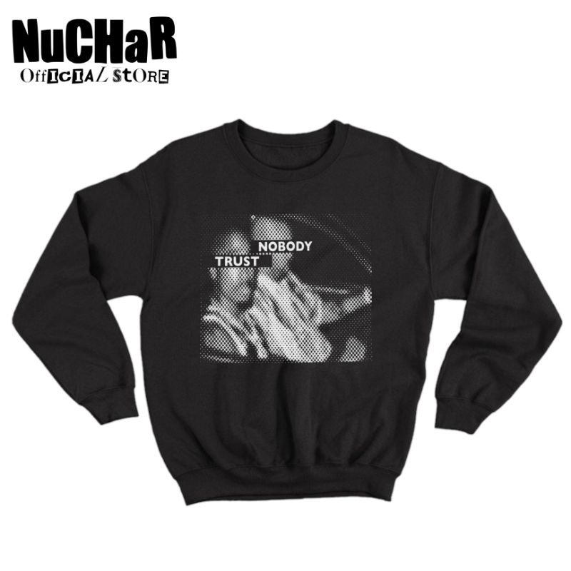 Crewneck Sweater Trust Nobody - Graphic Simple Aesthetic - Hitam Pria Wanita Dewasa Distro Oversize