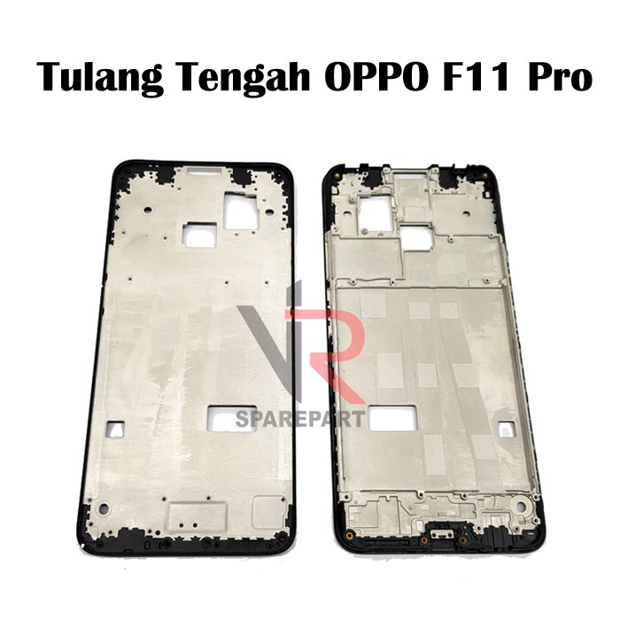 TULANG TENGAH OPPO F11 PRO / BEZZEL / MIDDLE FRAME