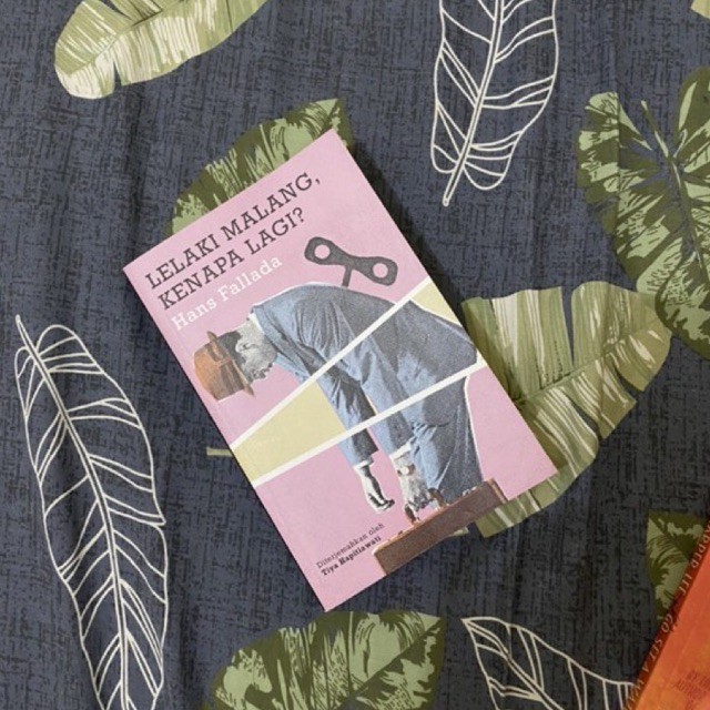 Lelaki Malang, Kenapa Lagi? - Hans Fallada