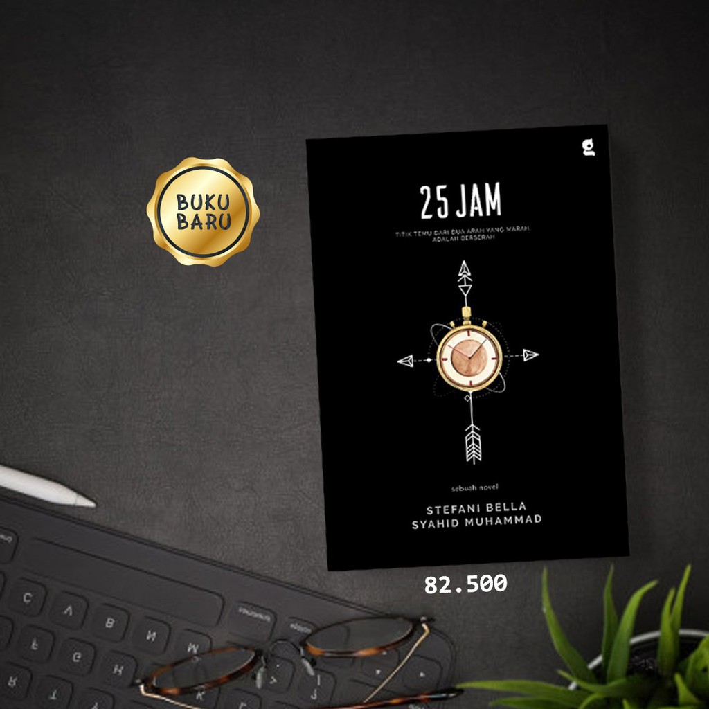 NOVEL 25 JAM -- Novel Karya Bella Stefani dan Syahid Muhammad