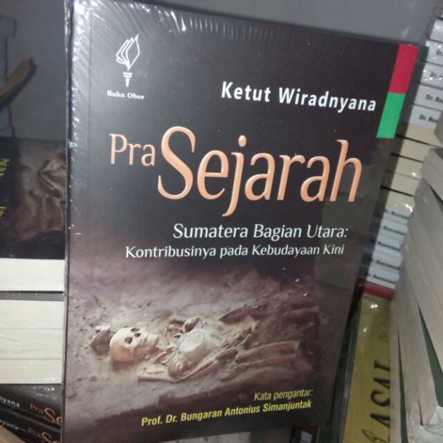Pra Sejarah Sumatera Bagian Utara: Kontribusinya pada Kebudayaan Kini
Penulis : Ketut Wiradnyana YOI