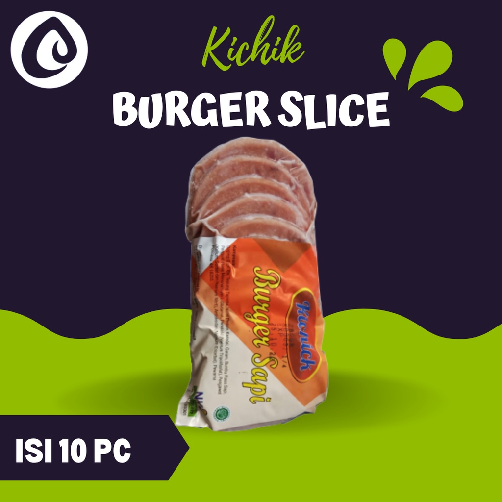 

KICHIK BURGER SLICE - BURGER
