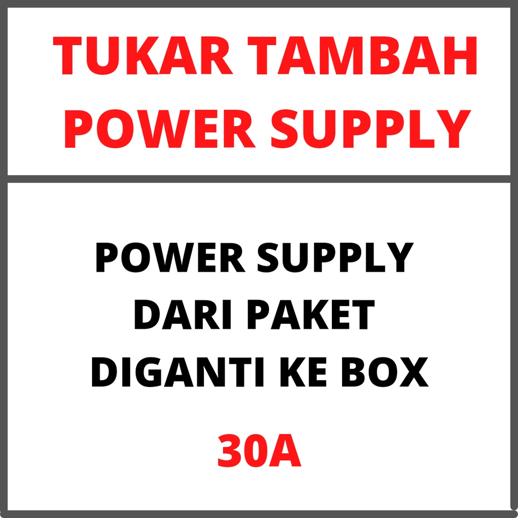 UPGRADE POWER SUPPLY KE BOX 30A