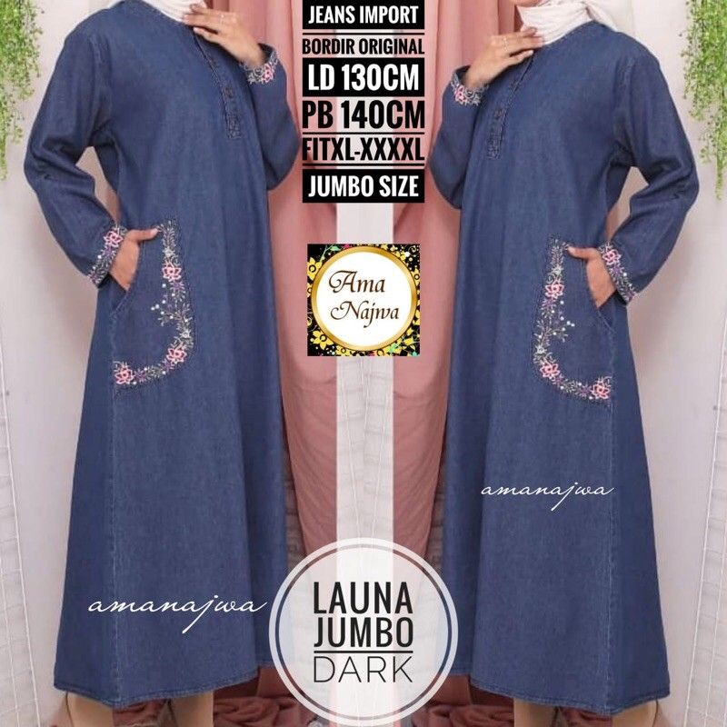 Launa Dress Maxy Gamis Suju Super Jumbo Jeans Polos Bordir Bunga Ld 130 Fit XXXL Busui Kancing Aktif