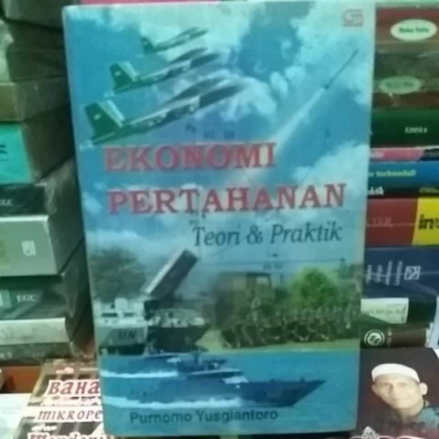 EKONOMI PERTAHANAN TEORI & PRAKTIK