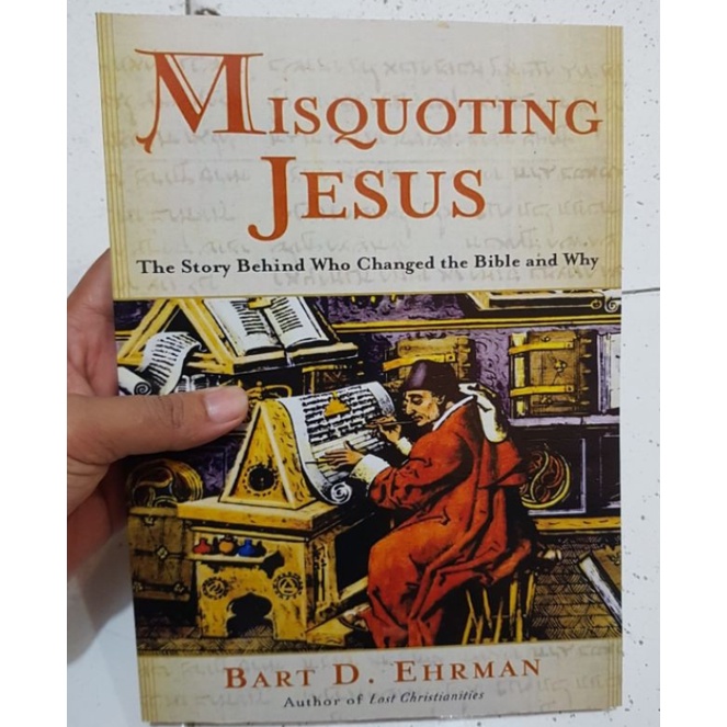 Buku Sejarah - Misquoting Jesus. The history behind the Bible