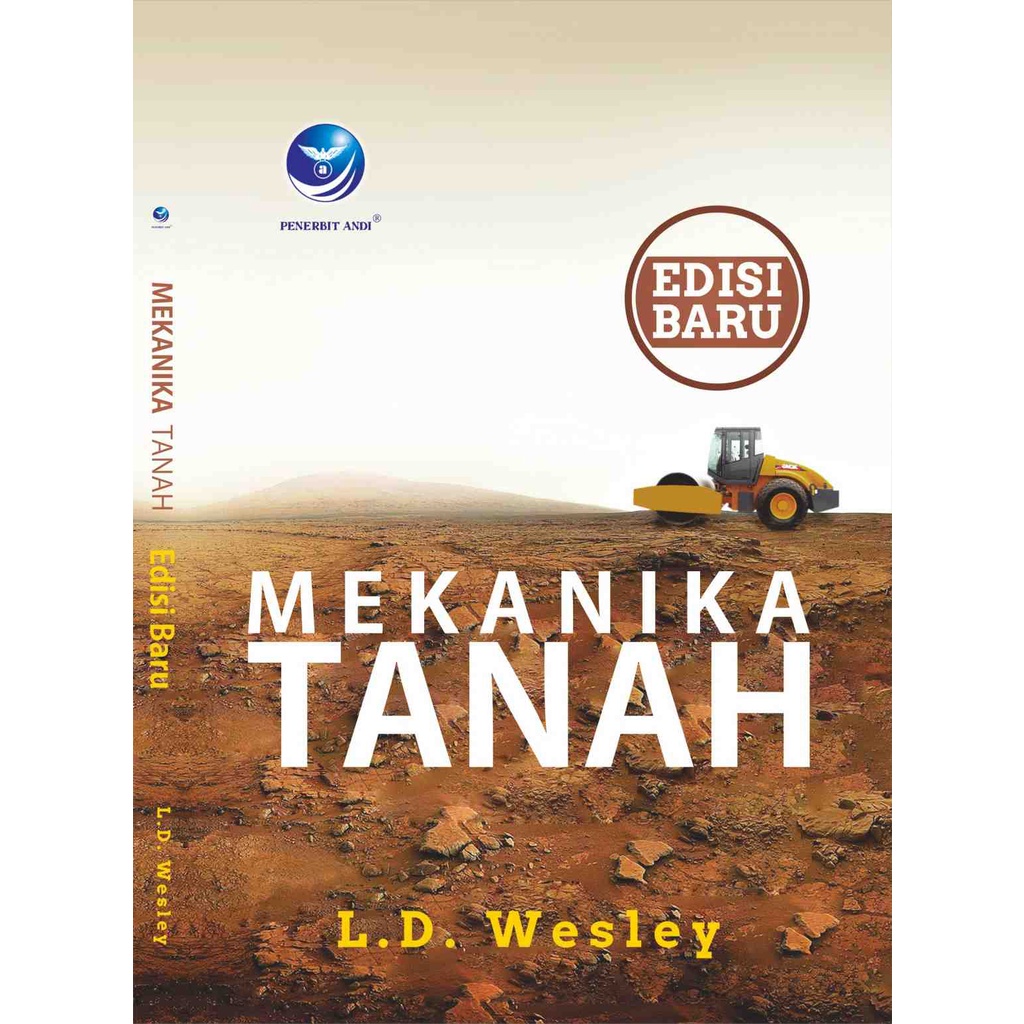 

Buku Mekanika Tanah, Edisi Baru - L.D.Wesley