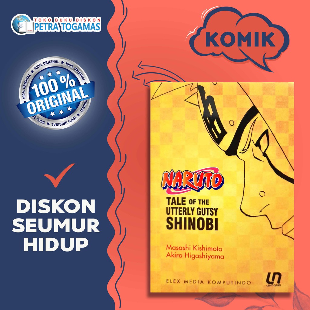 LIGHT NOVEL NARUTO: TALE OF THE UTTERLY GUTSY SHINOBI // MASASHI KISHIMOTO, AKIRA HIGASHIYAMA