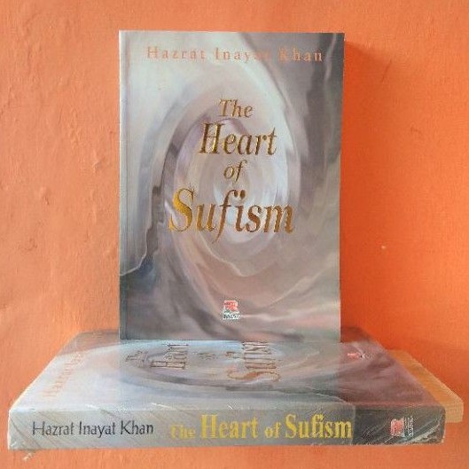 THE HEART OF SUFISM karya Hazrat Inayat Khan