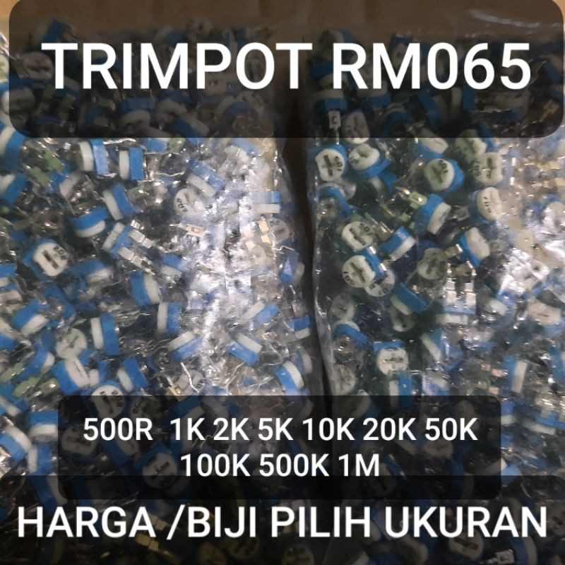 TRIMPOT VR RM065 ~&gt;200R 201●500R 501●1K 102●2K 202●5K 502●10K 103● 20K 203●50K 503●100K 104●500K 504●1M 105