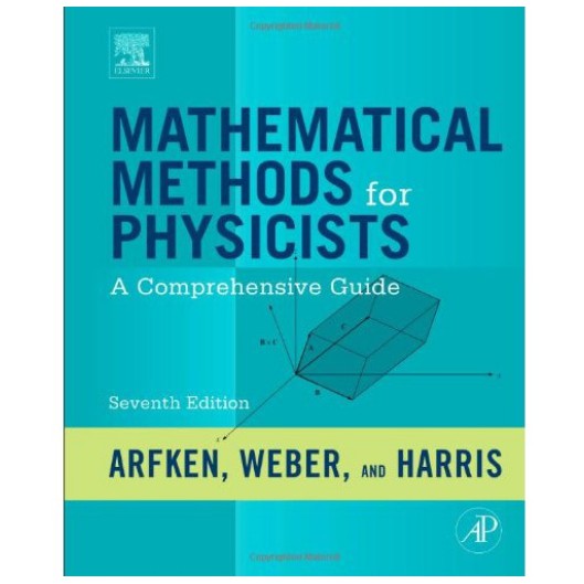 Mathematical Methods for Physicists: A Comprehensive Guide