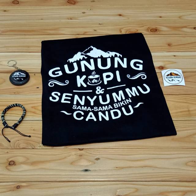 KAOS PENDAKI "GUNUNG KOPI SENYUMMU SAMA SAMA BIKIN CANDU"