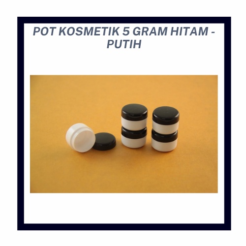 POT KOSMETIK HITAM PUTIH 5 GRAM - TEMPAT KOSMETIK SERBAGUNA - WADAH CREAM PAGI/MALAM MINIMALIS 5 GRAM