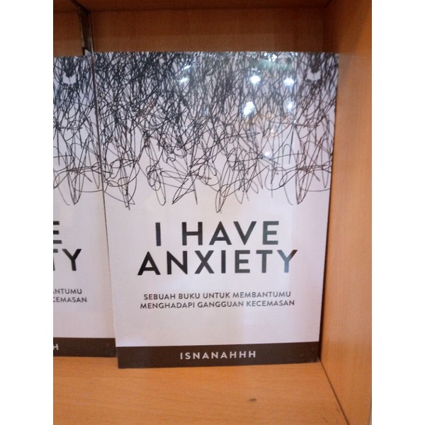 I HAVE ANXIETY