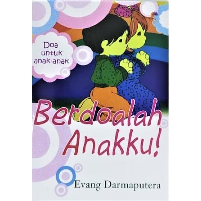 Berdoalah Anakku Buku Belajar Berdoa Doa Anak Kristen BPK Gunung Mulia Semarang