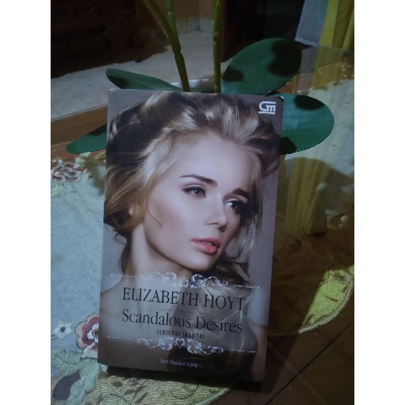 Elizabeth Hoyt - Scandalous Desire NOVEL BAHASA INDONESIA NOVEL NOVEL ROMANCE NOVEL ROMANTIS