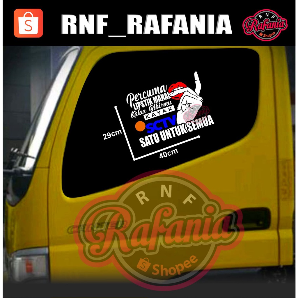 STIKER KATA KATA KACA PINTU MOBIL TRUK PICK UP GRANMAX L300 PERCUMA LIPSTIK MAHAL KALAU BIBIRMU KAYAK SCTV SATU UNTUK SEMUA